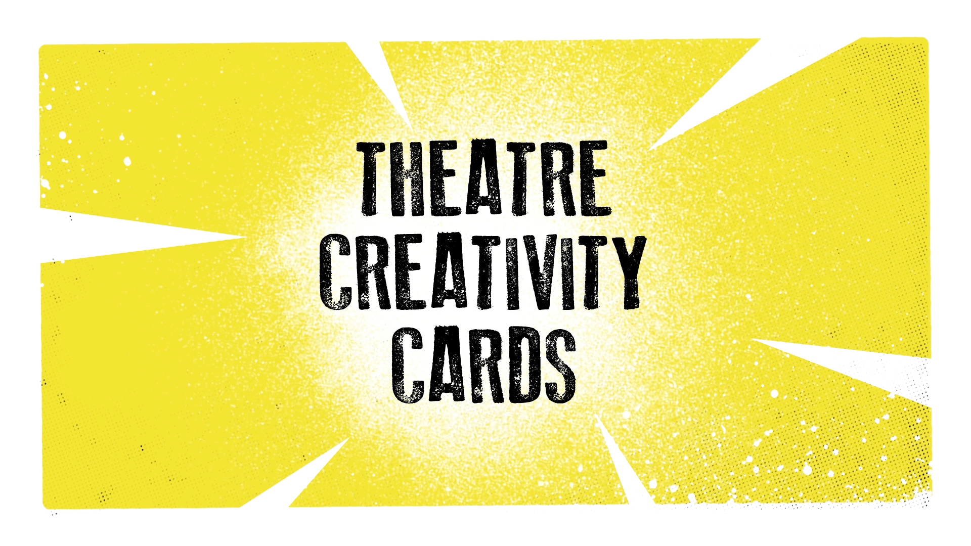 Theatre Creativity Cards - Intro copy